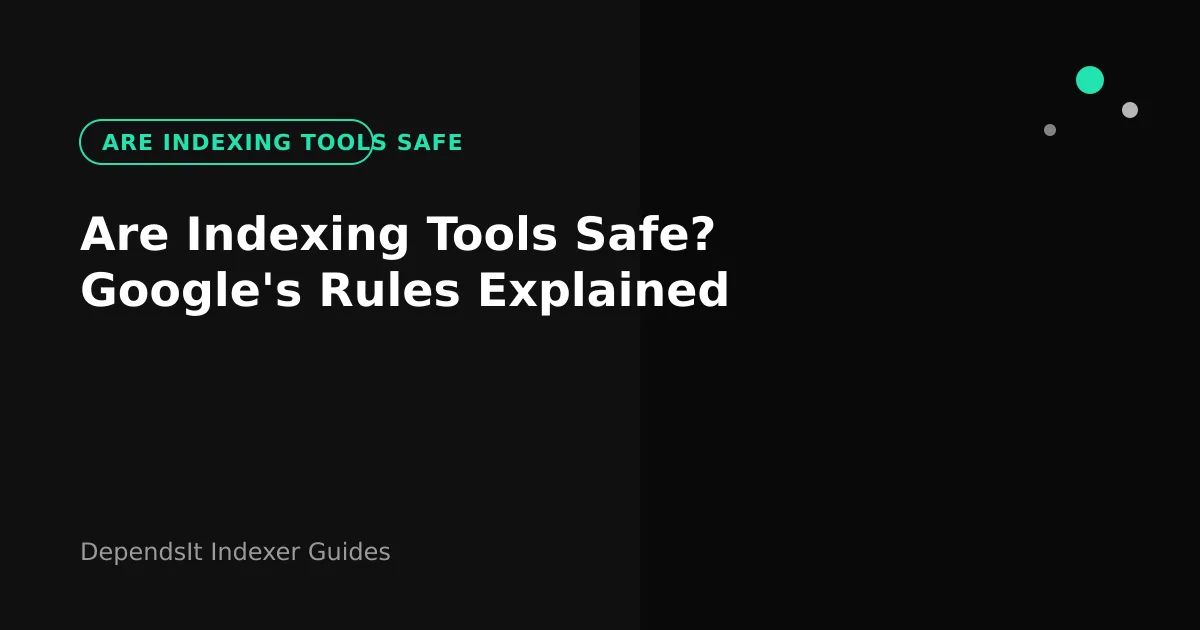 Shield checklist explaining are indexing tools safe under Google rules versus risky spam tactics to avoid
