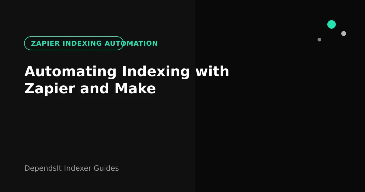 Zapier indexing automation sending new URLs from CMS publish events to IndexNow and Google lanes