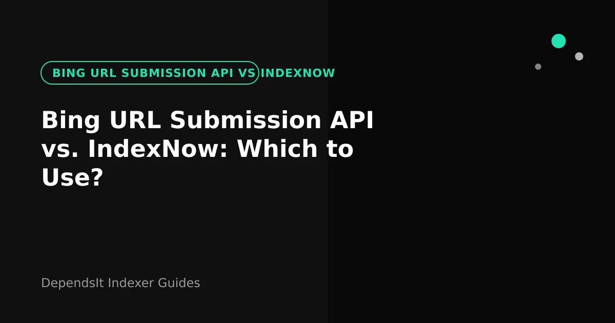 Cover showing bing url submission api vs indexnow choice for Bing sites