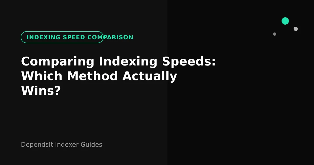Indexing speed comparison across sitemaps, manual submission, IndexNow and APIs