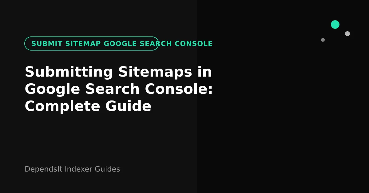 Submit sitemap google search console guide cover with status checks
